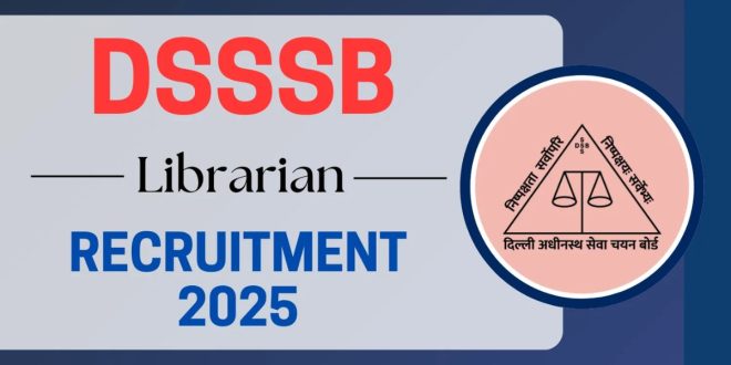 DSSSB Recruitment Librarian